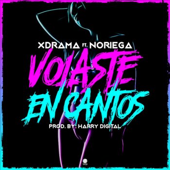 Xdrama Volaste en Cantos (feat. Noriega)