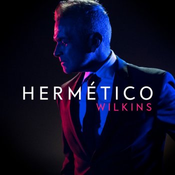 Wilkins Hermético (Ranchera Version)