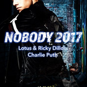 Lotus & Ricky Dillon feat. Charlie Puth Nobody 2017 (Adroid Mix Male Version)
