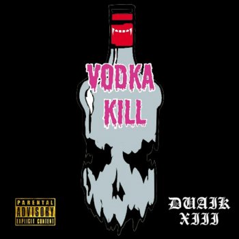 DUAIK XIII Vodka Kill