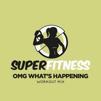 SuperFitness OMG What's Happening - Instrumental Workout Mix 132 bpm
