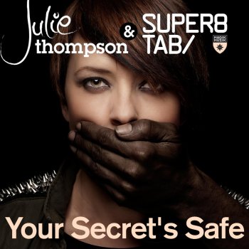 Julie Thompson feat. Super8 & Tab Your Secret's Safe