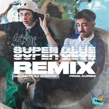 Dillom feat. Ill Quentin Superglue - Remix