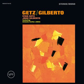 Antônio Carlos Jobim feat. Stan Getz & João Gilberto Desafinado - Stereo Version