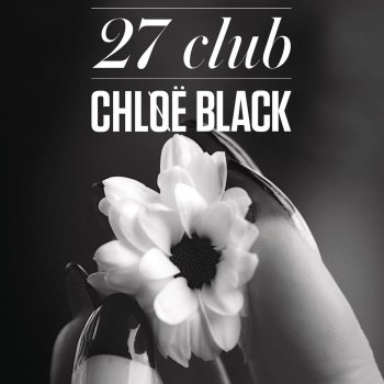 Chløë Black 27 Club - Elderbrook Remix