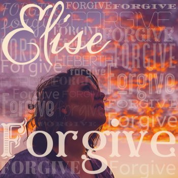 Elise Lieberth Forgive