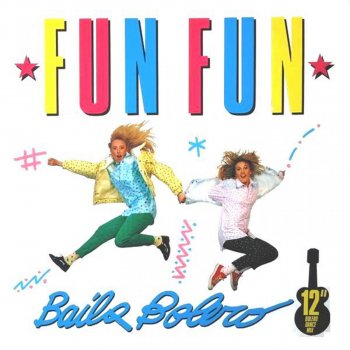 Fun Fun Baila Bolero - 7" Radio Mix