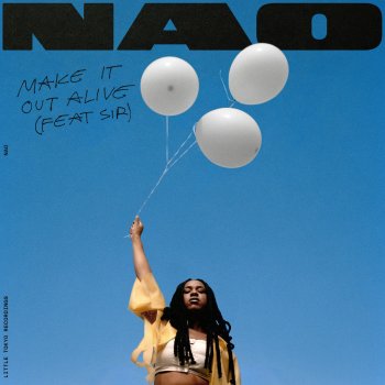 Nao feat. SiR Make It Out Alive (feat. SiR)