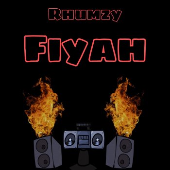 Rhumzy Fiyah