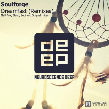 Soulforge Dreamfast - Original Laidback Mix