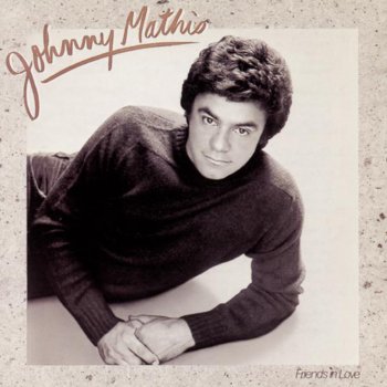 Johnny Mathis Friends In Love (Duet With Dionne Warwick)