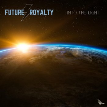 Future Royalty Into the Light