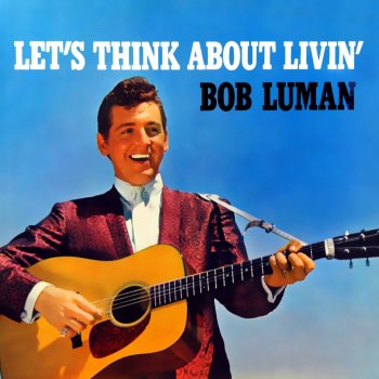 Bob Luman Every Time The World Goes 'Round