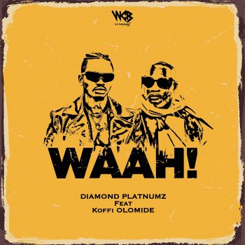 Diamond Platnumz feat. Koffi Olomide Waah! (feat. Koffi Olomide)