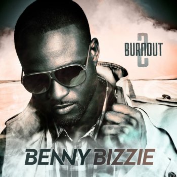 Benny Bizzie Burning Up