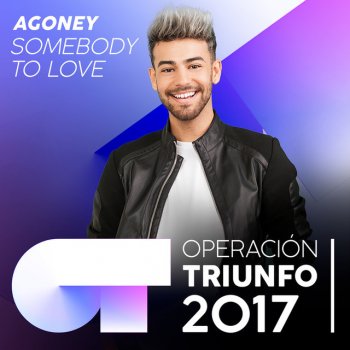 Agoney Somebody To Love (Operación Triunfo 2017)