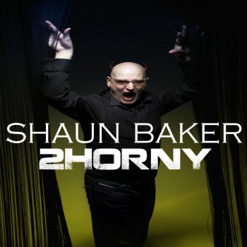 Shaun Baker 2Horny (Danny Fervent Festival Remix Edit)