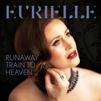 Eurielle Runaway Train To Heaven