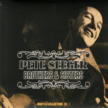 Pete Seeger Hard Ain't It Hard