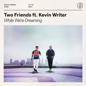 Two Friends feat. Kevin Writer While We're Dreaming