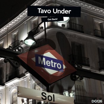 Tavo Under Get Back!