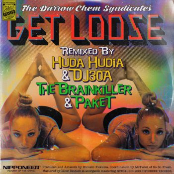The Darrow Chem Syndicate feat. Huda Hudia & DJ 30A Get Loose - Huda Hudia & DJ30A Remix