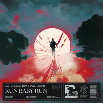 Jay Hardway feat. Tom & Jame & JGUAR Run Baby Run