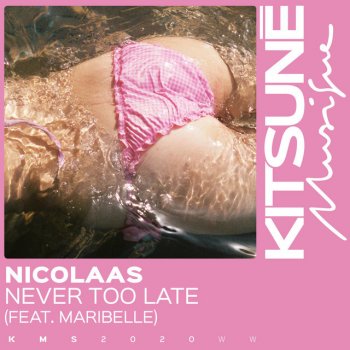 Nicolaas feat. Maribelle Never Too Late (feat. Maribelle)