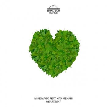 Mike Mago feat. Kita Menari Heartbeat (feat. Kita Menari)