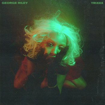 George Riley TRIXXX