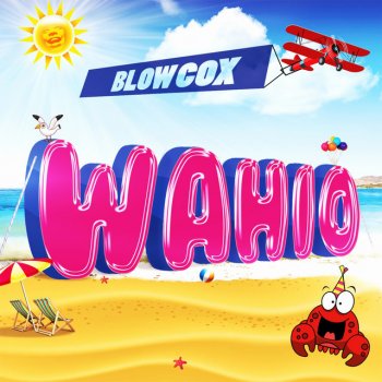 Blowcox Wahio - Joss Beaumont Remix