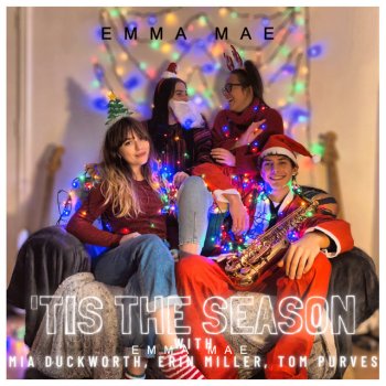 Emma Mae feat. Erin Miller, Mia Duckworth & Tom Purves 'Tis The Season