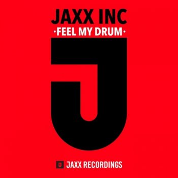 Jaxx Inc. Feel My Drum