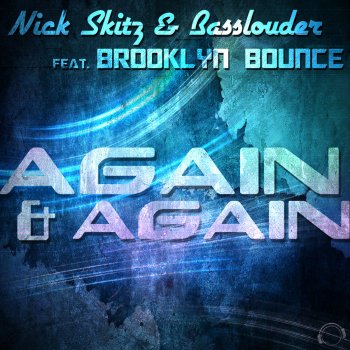 Nick Skitz & Basslouder Again & Again (Radio Edit)