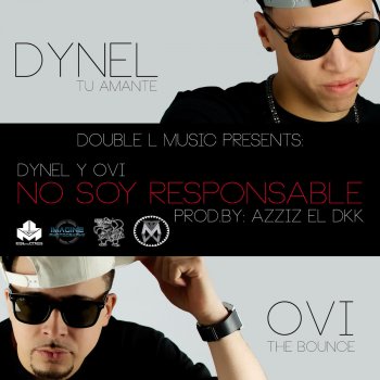 Dynel Y Ovi No Soy Responsable