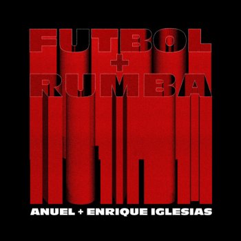 Anuel AA feat. Enrique Iglesias Fútbol y Rumba