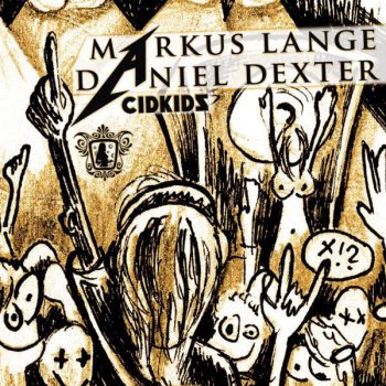 Markus Lange feat. Daniel Dexter Acidkids - Vinyl Extended Mix