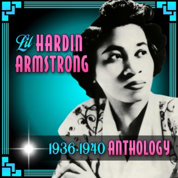 Lil Hardin Armstrong Why Is A Good Man So Hard To Find?