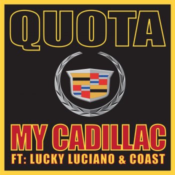 quota feat. Lucky Luciano & Coast My Cadillac