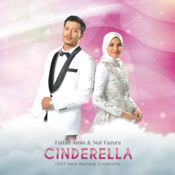 Fazura feat. Fattah Amin Cinderella (From "Hero Seorang Cinderella" Soundtrack)