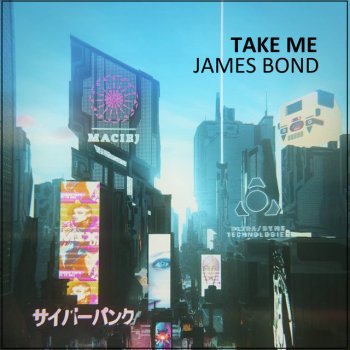 James Bond Take Me (Extended Mix)