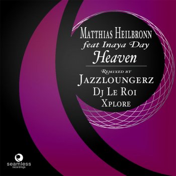 Matthias Heilbronn feat. Inaya Day Heaven - Jazzloungerz No Ayla Lead Mix