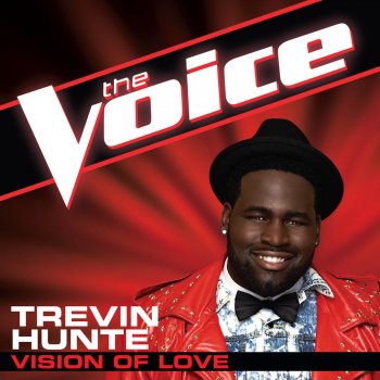 Trevin Hunte Vision of Love (The Voice Performance)