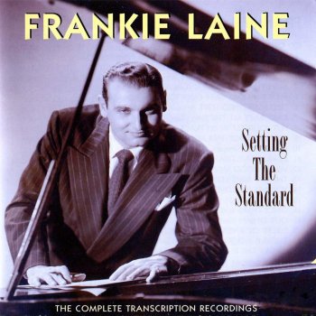 Frankie Laine Singin' the Blues (Until My Baby Comes Home)