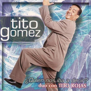 Tito Gómez Todo Me Huele a Ti