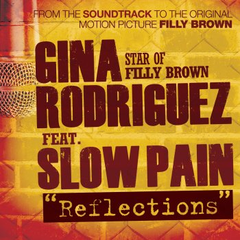 Gina "Filly Brown" Rodriguez feat. Slow Pain Reflections