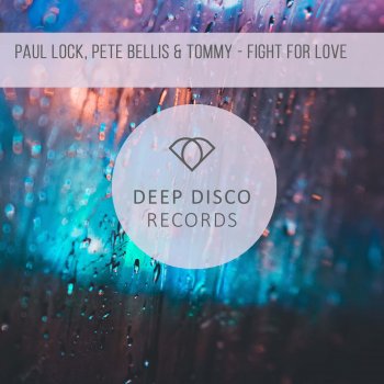 Paul Lock feat. Pete Bellis & Tommy Fight for Love
