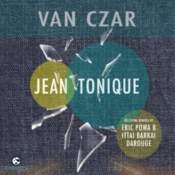 Van Czar feat. Eric Powa B Jean Tonique - Eric Powa B Deep N Dark Reconstruction Mix
