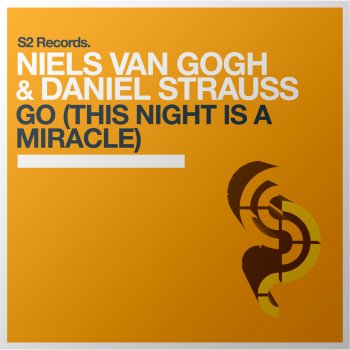 Niels van Gogh feat. Daniel Strauss Go (This Night Is a Miracle) [Vocal Club Mix]