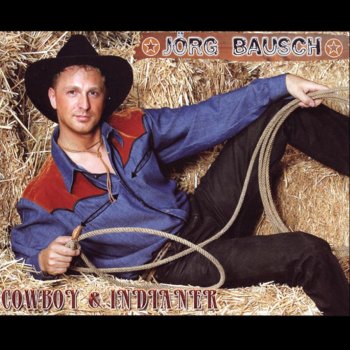 Jörg Bausch Cowboy & Indianer (Country-Mix)